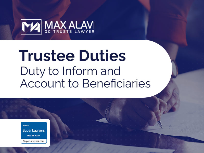Trustee Duties – Duty to Inform and Account to Beneficiaries